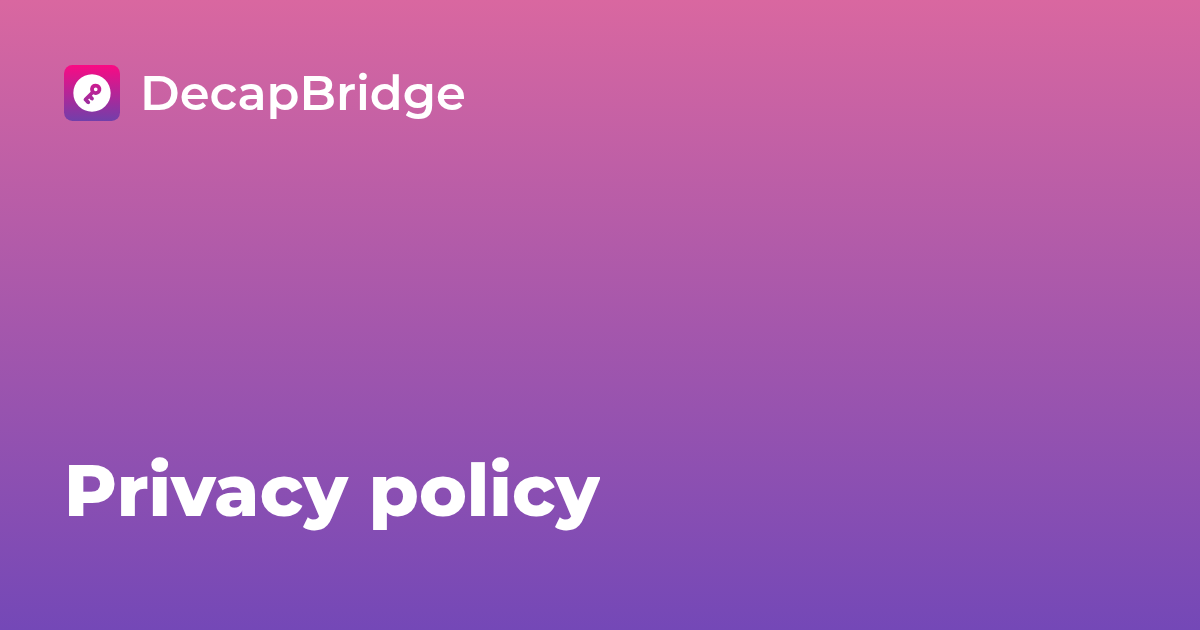 Privacy policy — DecapBridge